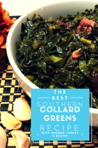 The #1 Southern Collard Greens Recipe with smoked bacon and turkey. Easy to prepare recipe for collard greens at Easter, Thanksgiving or special dinner.